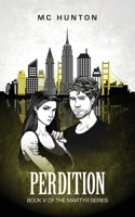 Perdition: Book V Of The Martyr Series 1955479178 Book Cover