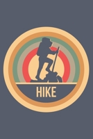 Hike: Retro Vintage Wandern Notizbuch A5 Liniert 108 Seiten Notizheft - Geschenk f�r Wanderer 1704247136 Book Cover