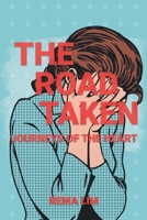 The Road Taken : Journeys of the Heart 1953048749 Book Cover