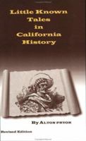 Little Known Tales in California History 0966005325 Book Cover
