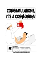 CONGRATULATIONS, IT'S A COMMUNISM! 130012508X Book Cover