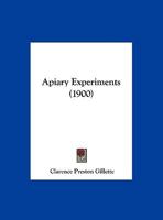 Apiary Experiments (Classic Reprint) 1162070234 Book Cover