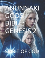 ANUNNAKI GODS BIBLE: GENESIS 2 B0FLVKDPWL Book Cover