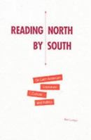Reading North by South: On Latin American Literature, Culture, and Politics B0079U57P2 Book Cover