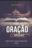 Oração Eficaz: Como tornar nossas orações mais claras 6500565398 Book Cover
