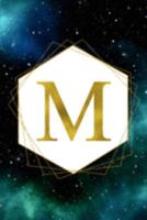 M: Letter M Initial Monogram Notebook - Green Galaxy and Stars with Gold Geometric Frame Monogrammed Blank Lined Note Book, Writing Pad, Journal or ... Women - 120 College Ruled Pages - Size 6x9 1691562165 Book Cover