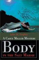 Body in the Salt Marsh: A Casey Miller Mystery 0595212549 Book Cover