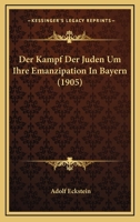 Der Kampf Der Juden Um Ihre Emanzipation In Bayern (1905) 1160436967 Book Cover