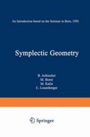 Symplectic Geometry: An Introduction Based on the Seminar in Bern, 1992 (Progress in Mathematics (Birkhauser Boston)) 3034875142 Book Cover