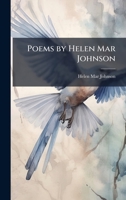 Poems by Helen Mar Johnson 1024664201 Book Cover