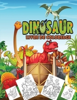 Dinosaure Livre de Coloriage: [ 97 pages ] à colorier de dinosaures complètement uniques pour les enfants de [ 4 à 8 ans ] ! B08BDW41D1 Book Cover