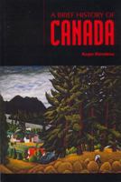 A Brief History of Canada (Brief History) 0816063354 Book Cover