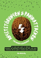 Angststörungen & Panikattacken für immer loswerden: Ein Leben ohne Angst ist möglich! (Ratgeber für dauerhafte Befreiung von Angst und Panik: ... innerer Ruhe & Gelassenheit) (German Edition) 338431719X Book Cover
