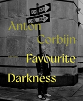 Favourite Darkness: Anton Corbijn 9464941626 Book Cover