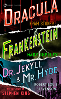 Frankenstein / Dracula / Dr. Jekyll And Mr. Hyde 0451512901 Book Cover