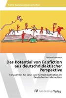 Das Potential Von Fanfiction Aus Deutschdidaktischer Perspektive 3639877624 Book Cover