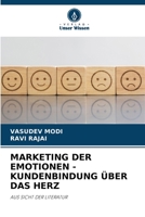 MARKETING DER EMOTIONEN - KUNDENBINDUNG ÜBER DAS HERZ: AUS SICHT DER LITERATUR 620636707X Book Cover