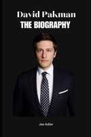 David Pakman: Biography of a prominent politician commentator B0F2K7BJZ1 Book Cover
