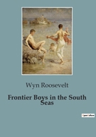 Frontier Boys in the South Seas B0CGGZ1GCQ Book Cover