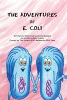The Adventures of E. Coli 1925219208 Book Cover
