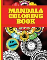 Full Mandala Coloring Book: Grown Coloring Book: Mandalas and Patterns: Stress Relieving Designs for Relaxation, Fun and Calm 1803895853 Book Cover