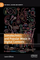 Somatechnics and Popular Music in Digital Contexts 3030181219 Book Cover