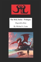 The MAL Series - Prologue: Hugoeldra Beta B0FHBR1KN9 Book Cover