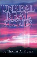 Unreal Real Stories 0595257437 Book Cover