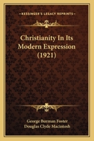 Christianity in Its Modern Expression 0548864918 Book Cover