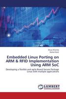 Embedded Linux Porting on Arm & Rfid Implementation Using Arm Soc 365943163X Book Cover