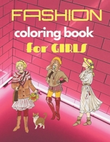 FASHION Coloring Book for GIRLS: Fun and Stylish Fashion Coloring Book for Women and Girls B08PXFV7P8 Book Cover