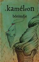 A kam�leon bőr�ndje 1389137961 Book Cover