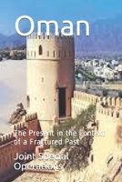 Oman: The Present in the Context of a Fractured Past 1713022702 Book Cover