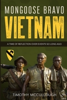 Mongoose Bravo: Vietnam : A Time of Reflection over Events So Long Ago 108173213X Book Cover