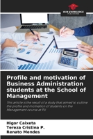 Profile and motivation of Business Administration students at the School of Management 6207721454 Book Cover
