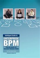 Intelligent Guide to Enterprise Bpm 1620300877 Book Cover