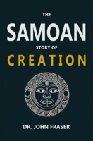 The Samoan Story of Creation 1396325166 Book Cover
