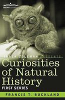 Curiosities of Natural History, in Four Volumes: First Series 1605205494 Book Cover