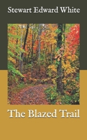 The Blazed Trail 1514804883 Book Cover