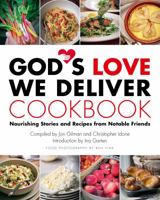 God's Love We Deliver Cookbook Nourishing Stories And Recipes From Notable Friends 0965212807 Book Cover