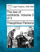 The law of contracts. Volume 3 of 3 124018624X Book Cover