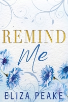 Remind Me: A Second Chance, Enemies to Lovers Romance 0991297687 Book Cover