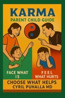 Karma Parent Child Guide Face what is Feel what hurts Choose what helps B0FJ5N3RC3 Book Cover