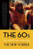 The 60s: The Story of a Decade 0679644830 Book Cover