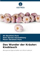 Das Wunder der Kräuter: Knoblauch (German Edition) 6208318521 Book Cover