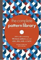 Complete Pattern Library: With a CD Containing 100 Classic Patterns You Can Color, Alter, Scale and Print 0810958996 Book Cover