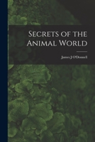 Secrets of the animal world 1013529278 Book Cover
