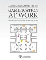 Gamification at Work: Designing Engaging Business Software 8792964079 Book Cover