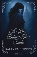 The Lies Behind That Smile: A Dark Paranormal Protector Romance — The Price of Lies, and the Damage They Leave Behind 1067646833 Book Cover