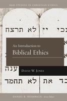 An Introduction to Biblical Ethics 1433669692 Book Cover